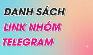 Danh sách nhóm kín Telegram