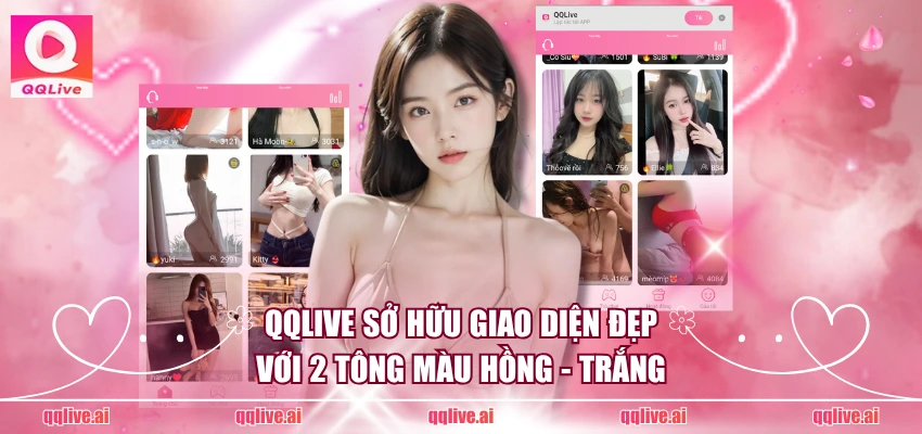 QQ Live - Link tải QQLive App chính thức mới nhất 2026 5 QQLive sở hữu giao diện đẹp với 2 tông màu hồng – trắng