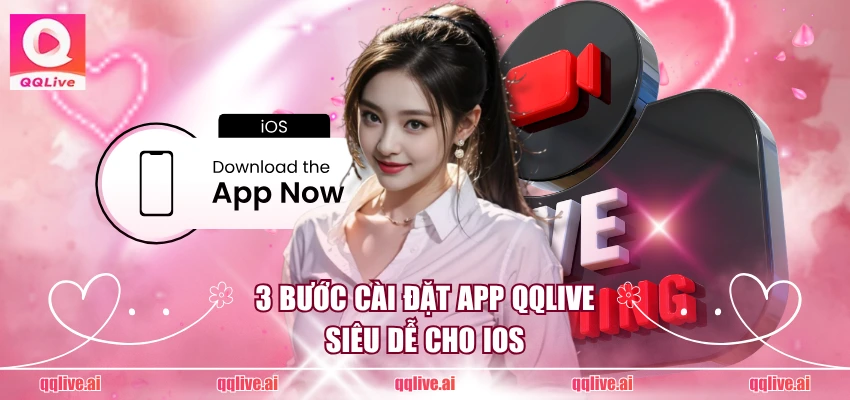 QQ Live - Link tải QQLive App chính thức mới nhất 2026 10 3 bước cài đặt app QQLive siêu dễ cho iOS